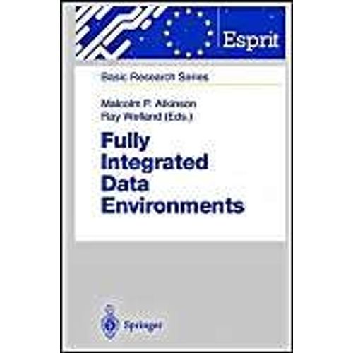 Fully Integrated Data Environments: Persistent Programming Languages, Object Stores, And Programming Environments (Esprit Basic Research)