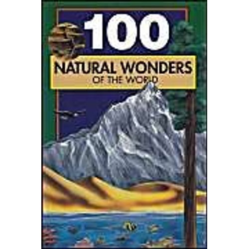 One Hundred Natural Wonders Of The World