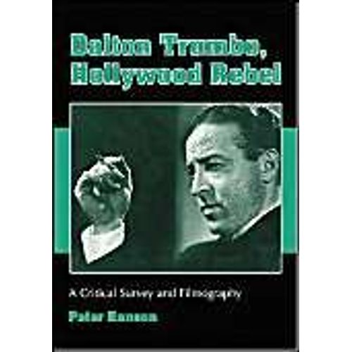 Dalton Trumbo, Hollywood Rebel