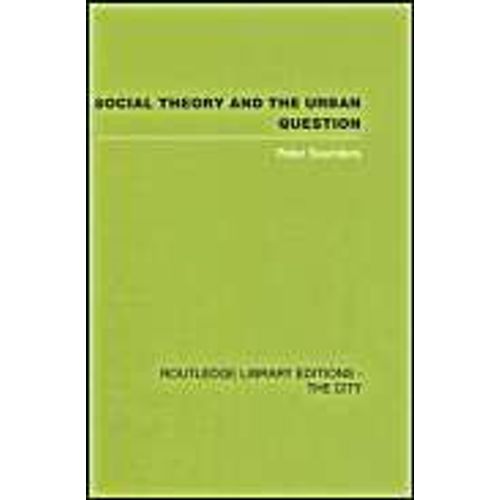 Social Theory And The Urban Question