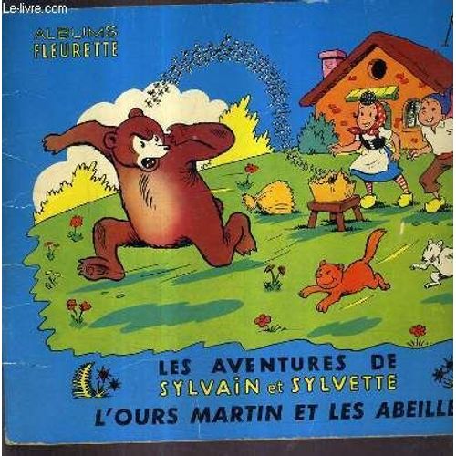 Album Fleurette N°36 Les Aventures De Sylvain Et Sylvette L'ours Martin Et Les Abeilles.