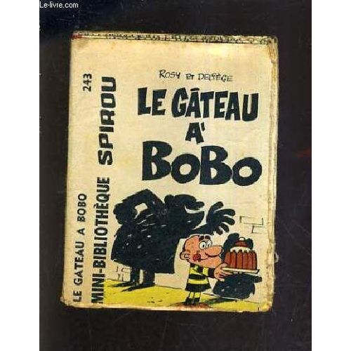 Le Gateau A Bobo - Mini Bibliotheque Spirou N°243.