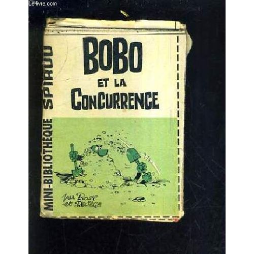 Bobo Et La Concurrence - Mini Bibliotheque Spirou N°313.