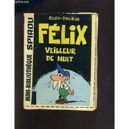 Felix Veilleur De Nuit - Mini Bibliotheque Spirou N°260.