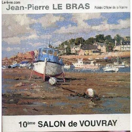 10e Salon De Vouvray - Peinture, Sculpture, Dessin A La Salle Des Fetes Du 7 Au 17 Mai 1998