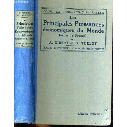 Les Principales Puissances Economiques Du Monde (Moins La France) / Cours De Geographie M. Fallex - Classes De Philosophie Et De Mathematiques.