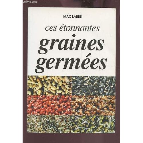 Ces Etonnantes Graines Germees.