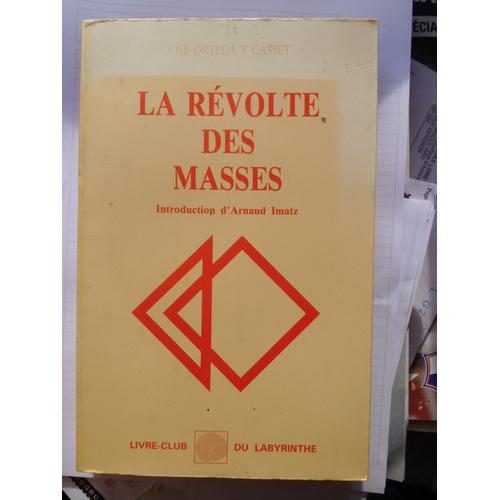 La Révolte Des Masses Suivi D'un Épilogue Pour Les Anglais