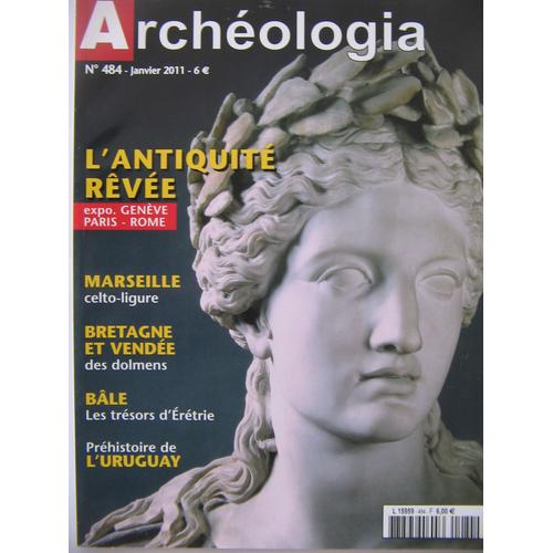 Archeologia  484  - Eretrie -  Dolmens - La Provence Celto-Ligure - Préhistoire De L' Uruguay