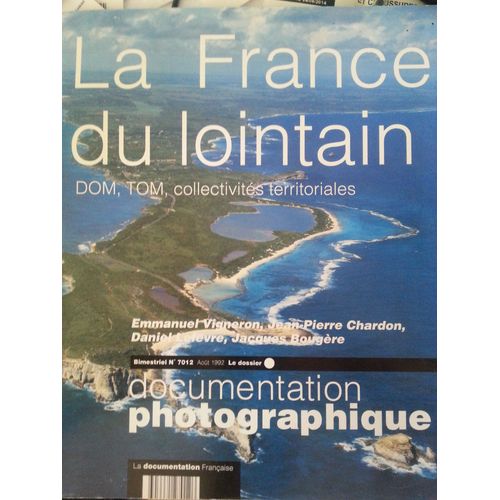 Documentation Photographique N° 7012 Août 1992 : La France Du Lointain