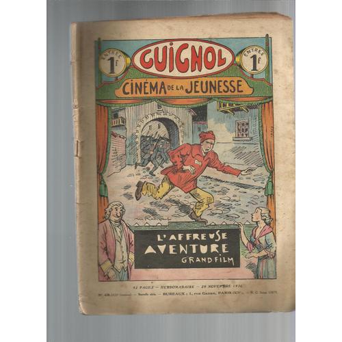 Guignol Cinéma De La Jeunesse  (29 Novembre 1936)  N° 48 : L'affreuse Aventure - Jojo Détective - Choux De Maître Bravache (Jean D'aurian)