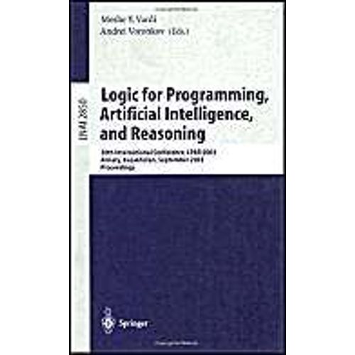 Logic For Programming, Artificial Intelligence, And Reasoning: 10th International Conference, Lpar 2003, Almaty, Kazakhstan, September 22-26, 2003, Proceedings