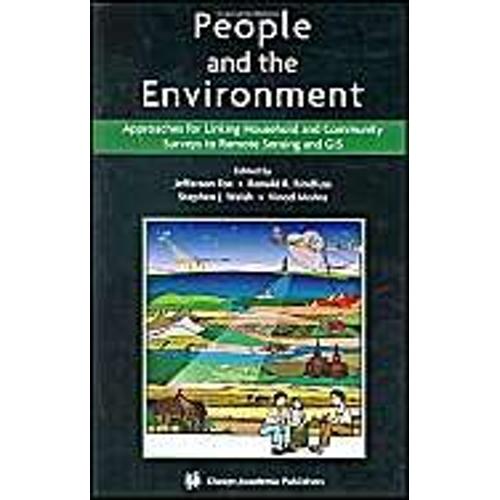People And The Environment: Approaches For Linking Household And Community Surveys To Remote Sensing And Gis