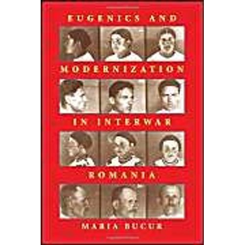 Eugenics And Modernization In Interwar Romania