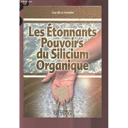 Les Etonnants Pouvoirs Du Silicium Organique