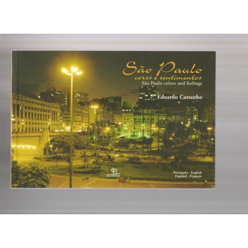 Sao Paulo: Cores E Sentimentos - En Langue Portugaise - Anglaise - Espagnole - Française