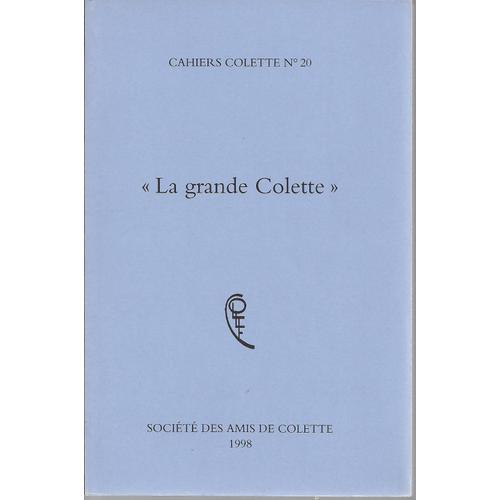 La Grande Colette - Cahiers Colette N°20