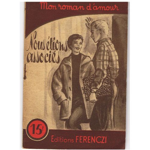 Nous Étions Associés Par Pierre Peter. Mon Roman D'amour Editions Ferenczi.