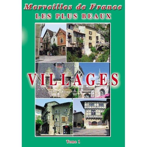Merveilles De France - Les Plus Beaux Villages 1