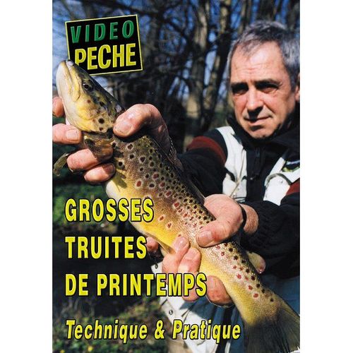 Grosses Truites De Printemps - Technique & Pratique