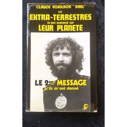 Le 2eme Message Donné Par Les Extra-Terrestres, Claude Vorilhon " Raël "