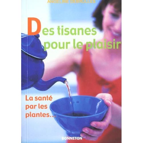 Des Tisanes Pour Le Plaisir