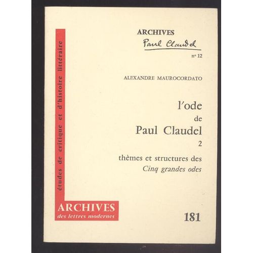 L'ode De Paul Claudel N° 2 - Thèmes Et Structures Des Cinq Grandes Odes