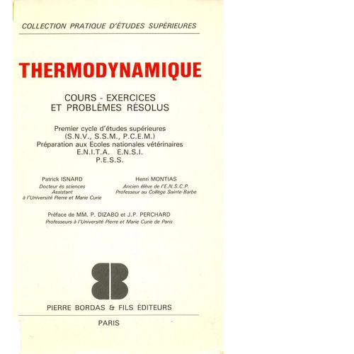 Thermodynamique - Cours, Exercices Et Problèmes Résolus, 1er Cycle D'études Supérieures..., Préparation Aux Écoles Nationales Vétérinaires, Enita, Ensi, Pess