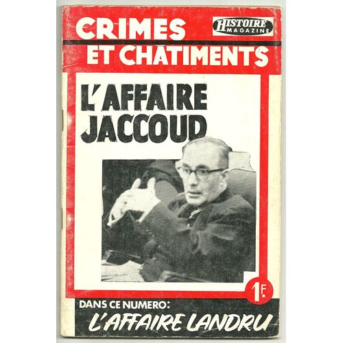 Crimes Et Châtiments N° 2 : L' Affaire Jaccoud + L' Affaire Landru