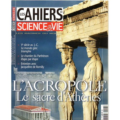 Les Cahiers De Science Et Vie 97 : L'acropole : Le Sacre D'athènes
