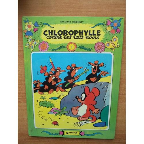 Chlorophylle N? 3 : Contre Les Rats Noirs Suivi De Chlorophylle Contre Borborygme Et De Chrorphylle Et Le Gai Sejour