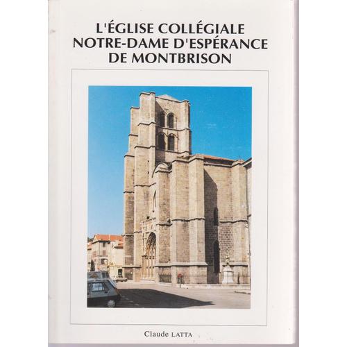 L'eglise Collégiale Notre-Dame D'espérance De Montbrison