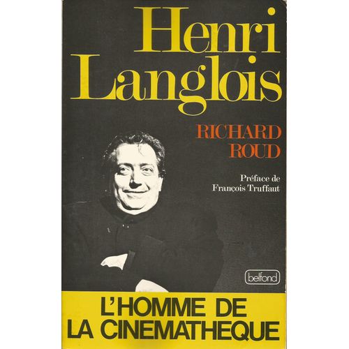 Henri Langlois, L'homme De La Cinémathèque
