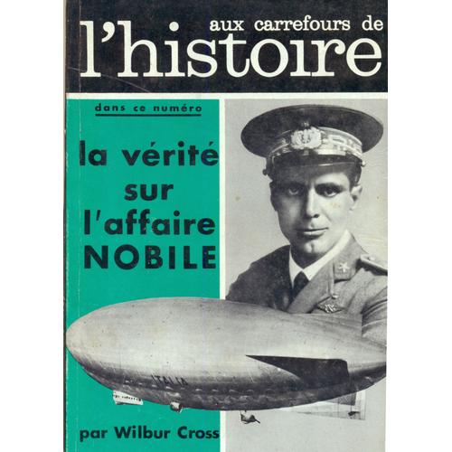 Aux Carrefours De L'histoire Affaire Nobile  N° 62 : La Verite Sur L'affaire Nobile Ballon