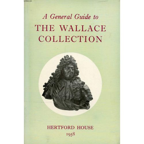 A General Guide To The Wallace Collection