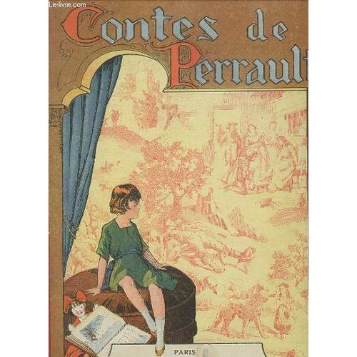 Les Contes De Perrault - Album Pour Les Enfants : Le Petit Chaperon Rouge + Les Fees + Barbe-Bleue + La Belle Au Bois Dormant + Le Maitre Chat Ou Le Chat Botte + Cendrillon Ou La Petite ...