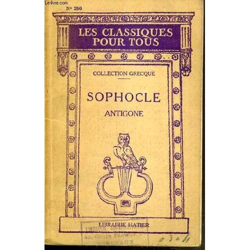 Antigone - Notice Et Notes / Collection Les Classiques Pour Tous.