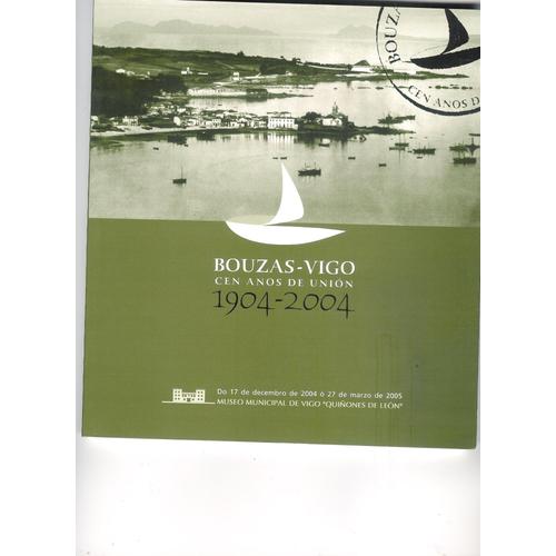 Bouzas-Vigo, Cen Anos De Union 1904-2004