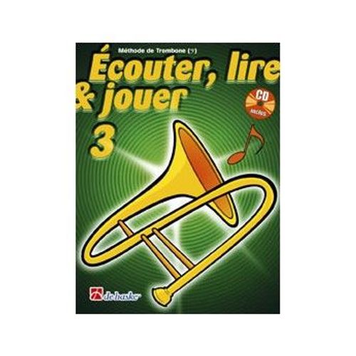 Ecouter Lire Et Jouer Trombone Clé De Fa Vol. 3 (+Cd)