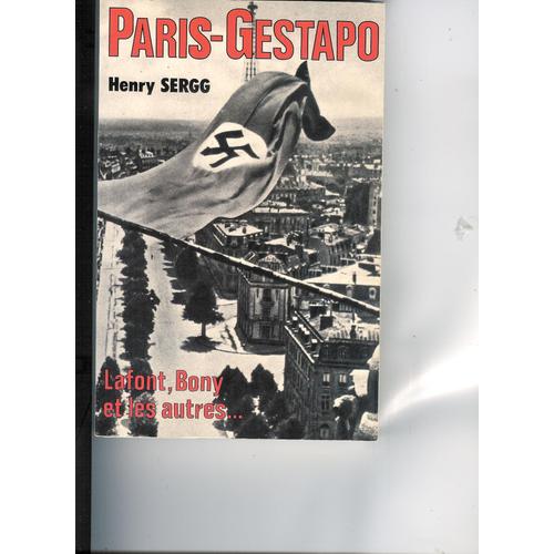 Paris-Gestapo. Lafont, Bony Et Les Autres