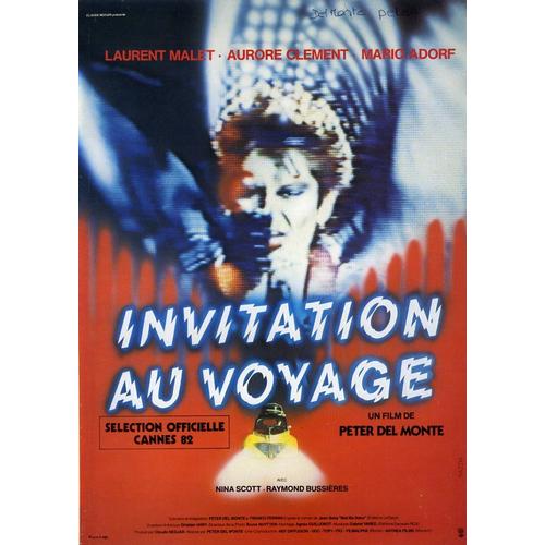 Invitation Au Voyage, Dossier De Presse, Peter Del Monte, Laurent Malet, Aurore Clément, Mario Adorf