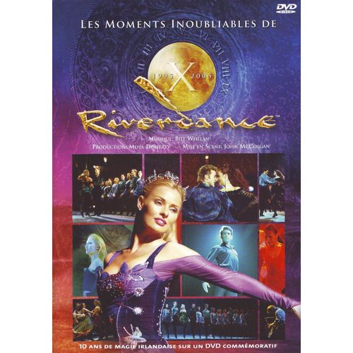 Les Moments Inoubliables De Riverdance : 1995 À 2005.