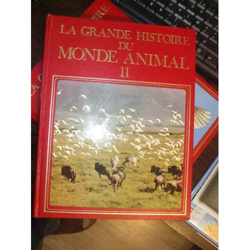La Grande Histoire Du Monde Animal (11 Volumes)