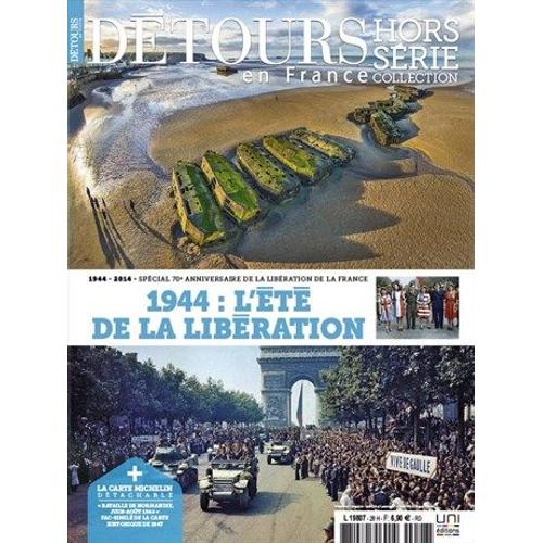 Détours En France 111  Hs 1944 L Ete De La Liberation