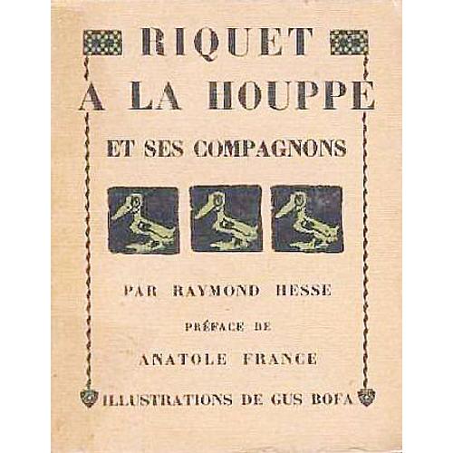 Riquet À La Houpe Et Ses Compagnons. Préface D'anatole France. Illustrations De Gus Bofa.