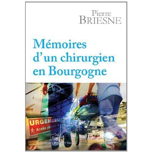 Mémoires D'un Chirurgien En Bourgogne