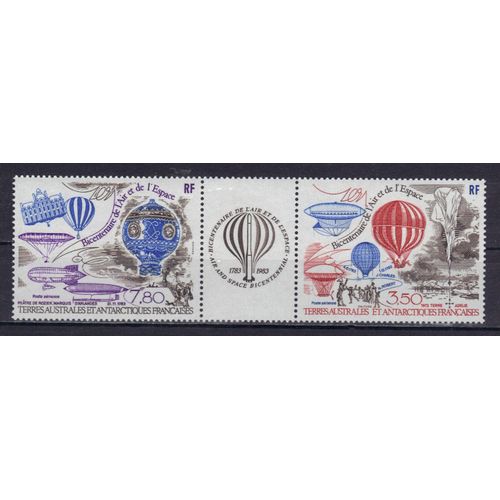 Terres Australes Et Antarctiques Francaises 1984 (Taaf) Poste Aerienne : Bicentenaire Des Premières Ascensions De L'homme Dans L'atmosphère - Triptyque Neuf ** Avec Vignette Centrale