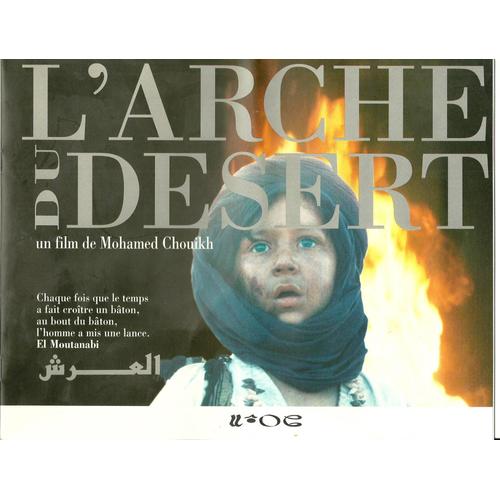 L' Arche Du Désert - Dossier De Presse Du Film De Mohamed Chouikh (Algérie)