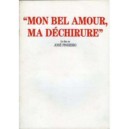 Mon Bel Amour, Ma Déchirure, Dossier De Presse, José Pinheiro, Stéphane Ferrara, Catherine Wilkening