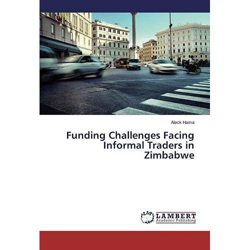 Funding Challenges Facing Informal Traders In Zimbabwe